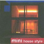 Mini House Style 詳細資料