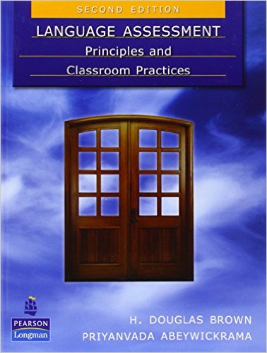 Language Assessment: Principles and Classroom Practices (2nd Edition) 詳細資料